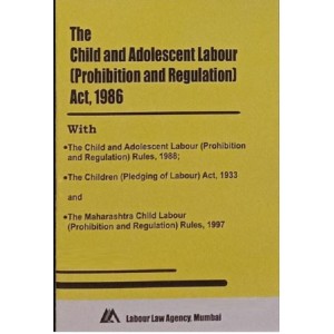 Labour Law Agency's The Child Adolescent Labour (Prohibition & Regulation) Act 1986, Bare Act 2024